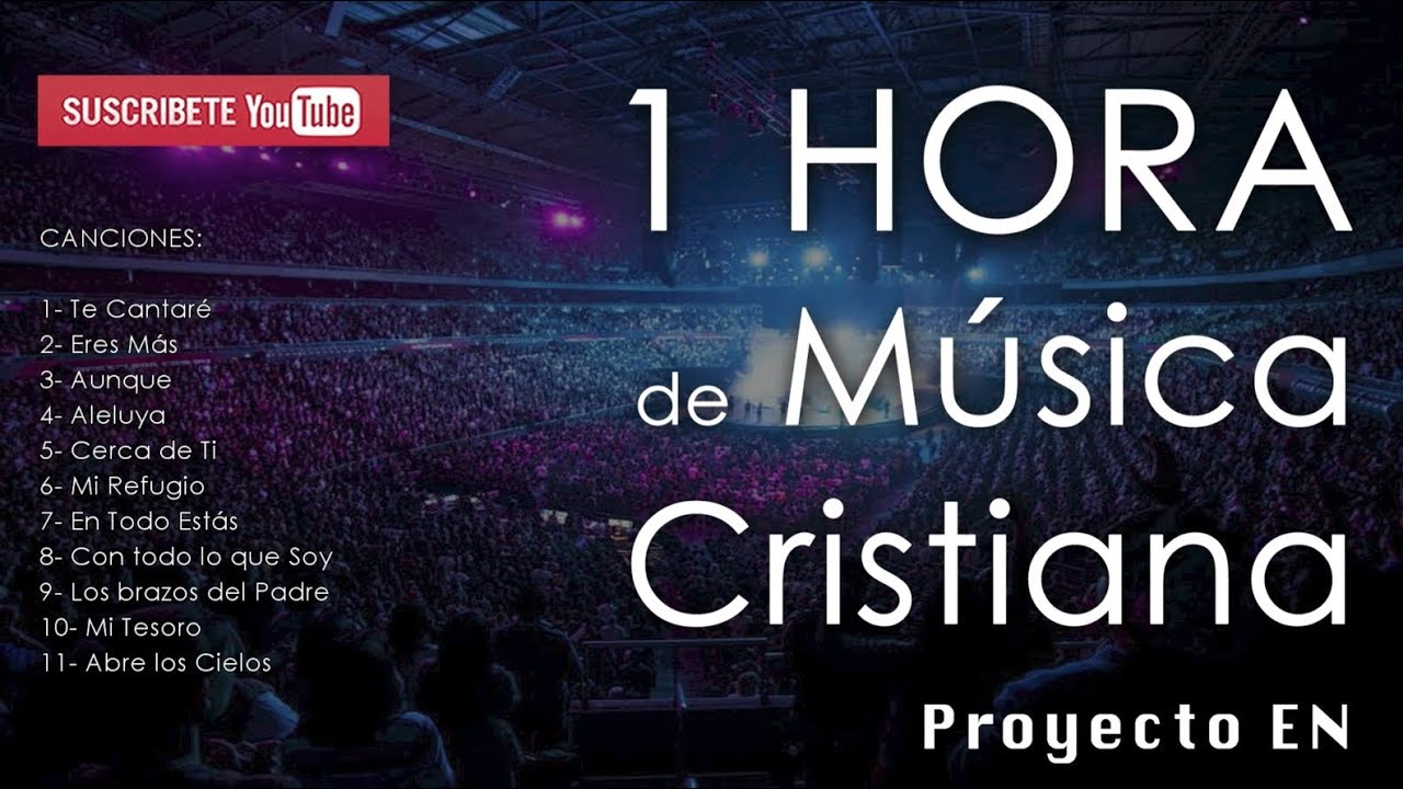 musica cristiana para escuchar en espanol